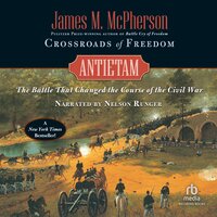 Crossroads of Freedom: Antietam - James M. McPherson