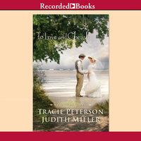 To Love and Cherish - Tracie Peterson, Judith Miller