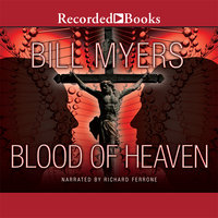 Blood of Heaven - Bill Myers