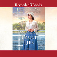 Where Trust Lies - Laurel Oke Logan, Janette Oke