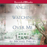 Angels Watching Over Me - Michael Phillips