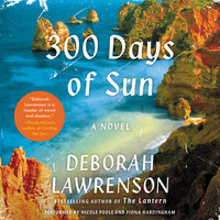 300 Days of Sun: A Novel - Deborah Lawrenson