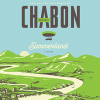 Summerland: A Novel - Michael Chabon