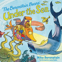 Berenstain Bears Under the Sea - Mike Berenstain