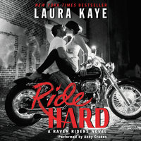 Ride Hard: A Raven Riders Novel - Laura Kaye