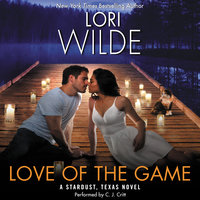 Love of the Game: A Stardust, Texas Novel - Lori Wilde