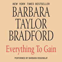 Everything to Gain - Barbara Taylor Bradford