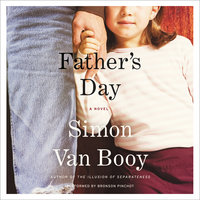 Father's Day: A Novel - Simon Van Booy