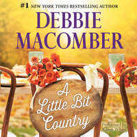 A LITTLE BIT COUNTRY - Debbie Macomber
