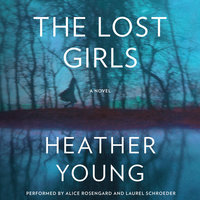 The Lost Girls: A Novel - Heather Young
