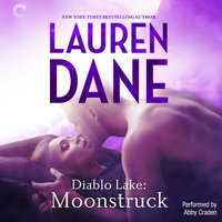 Diablo Lake: Moonstruck - Lauren Dane