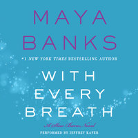 With Every Breath: A Slow Burn Novel - Maya Banks