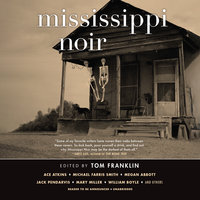 Mississippi Noir - various authors