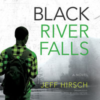 Black River Falls: A Novel - Jeff Hirsch