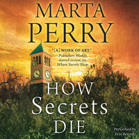 How Secrets Die - Marta Perry
