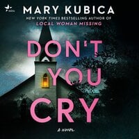 Don't You Cry - Mary Kubica