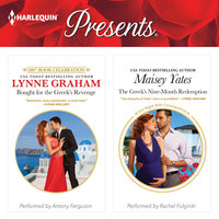 Bought for the Greek's Revenge & The Greek's Nine-Month Redemption - Maisey Yates, Lynne Graham