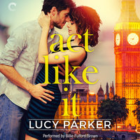 Act Like It - Lucy Parker