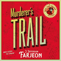 Murderer’s Trail - J. Jefferson Farjeon