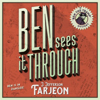 Ben Sees It Through - J. Jefferson Farjeon
