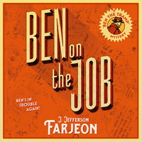 Ben on the Job - J. Jefferson Farjeon