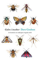 Galen i insekter - Dave Goulson