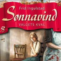 Sønnavind 53: Valgets kval - Frid Ingulstad