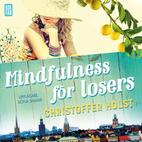 Mindfulness för losers - Christoffer Holst