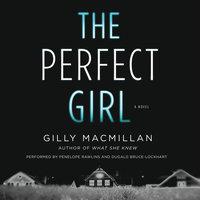 The Perfect Girl: A Novel - Gilly Macmillan