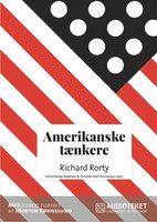 Amerikanske tænkere - Richard McKay Rorty - Christian Olaf Christiansen, Astrid Nonbo Andersen