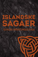 Gunløg Ormstunges saga - Ukendt
