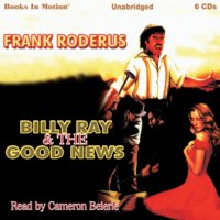 Billy Ray and the Good News - Frank Roderus