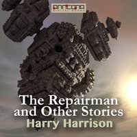 The Repairman and other Stories - Harry Harrison