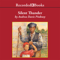 Silent Thunder: A Civil War Story - Andrea Davis Pinkney