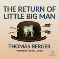The Return of Little Big Man - Thomas Berger