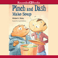 Pinch and Dash Make Soup - Michael J. Daley