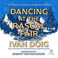 Dancing at the Rascal Fair - Ivan Doig