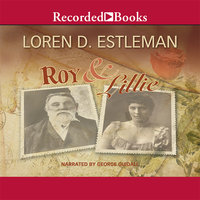 Roy & Lillie: A Love Story - Loren D. Estleman