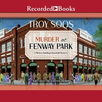 Murder at Fenway Park - Troy Soos