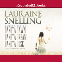 Dakota Dawn, Dakota Dream, Dakota Dusk - Lauraine Snelling