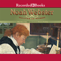 Noah Webster: Weaver of Words - Pegi Deitz Shea