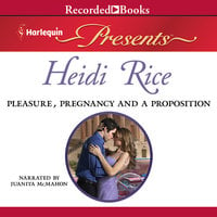 Pleasure, Pregnancy and a Proposition - Heidi Rice