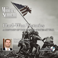 Hard Won Victories: A History of the United States at War - Mark Polelle