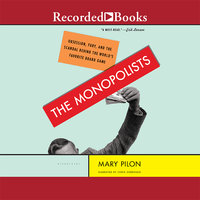 The Monopolists: Obsession, Fury, and the Scandal Behind the World's Favorite Board Game - Mary Pilon