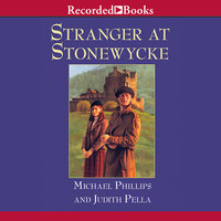 Stranger at Stonewycke - Michael Phillips, Judith Pella
