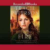 Refining Fire - Tracie Peterson