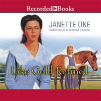 Like Gold Refined - Janette Oke
