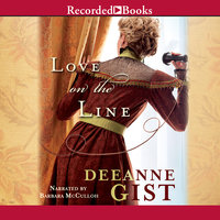 Love on the Line - Deeanne Gist