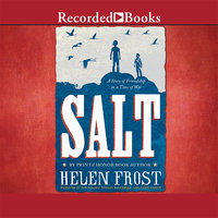 Salt: A Story of Friendship in a Time of War - Helen Frost
