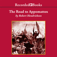 The Road to Appomattox - Robert Hendrickson